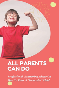 All Parents Can Do