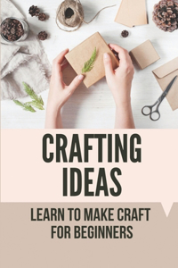 Crafting Ideas