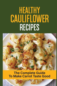 Healthy Cauliflower Recipes