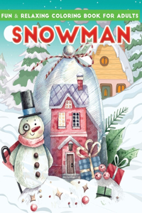 fun & relaxing coloring book for adults snowman