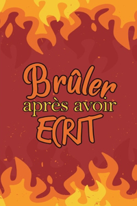 Brûler après avoir écrit