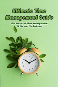 Ultimate Time Management Guide