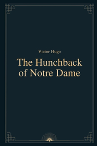 The Hunchback of Notre Dame by Victor Hugo