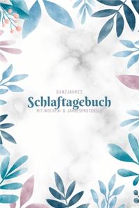Ganzjahres Schlaftagebuch I Mit Wochen- & Jahresprotokoll