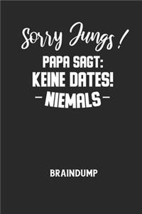 Sorry Jungs! Papa Sagt