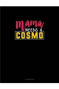 Mama Needs A Cosmo: 4 Column Ledger