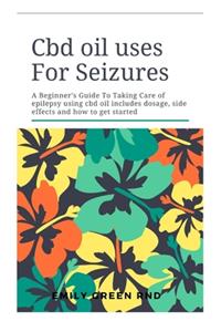 Cbd Oil Uses For Seizures