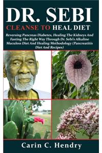 Dr. Sebi Cleanse to Heal Diet