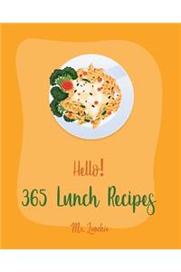 Hello! 365 Lunch Recipes
