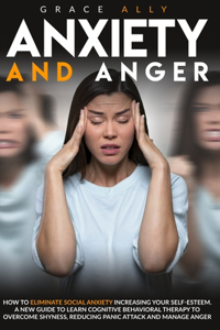 Anxiety and Anger