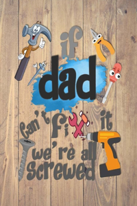If Dad Can't Fix it We're All Screwed