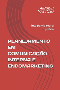 Planejamento em Comunicação Interna e Endomarketing