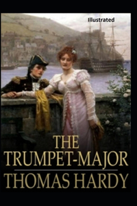 The Trumpet-Major Illustrated