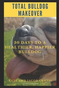 Total Bulldog Makeover