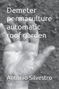 Demeter permaculture automatic roof garden