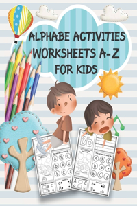 Alphabe Activities Worksheets A-Z for kids