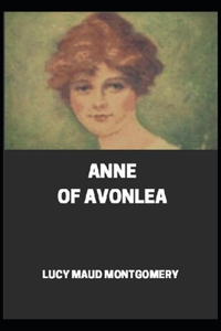 Anne of Avonlea By Lucy Maud Montgomery[Annotated]