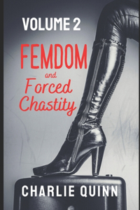 Femdom and Forced Chastity