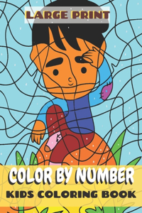 Large Print Color By Number Kids Coloring Book
