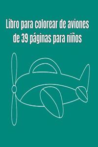 Libro para colorear de aviones de 39 páginas para niños