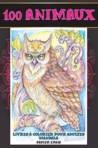 Livres à colorier pour adultes Mandala - Papier épais - 100 animaux
