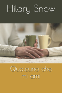 Qualcuno che mi ami
