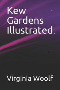 Kew Gardens Illustrated