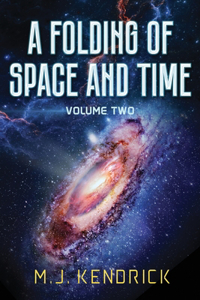 A Folding of Space and Time