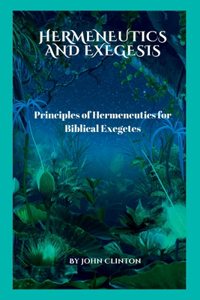 Hermeneutics and Exegesis