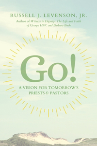 Go!: A Vision for Tomorrow's Priests & Pastors