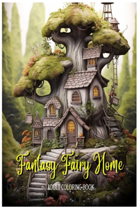 Fantasy Fairy Homes