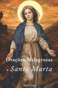 Orações Milagrosas a Santa Marta