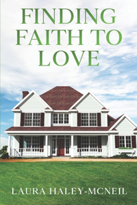 Finding Faith to Love