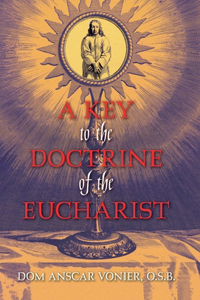 Key to the Doctrine of the Eucharist