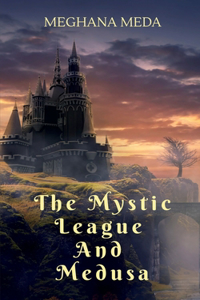 Mystic League And Medusa