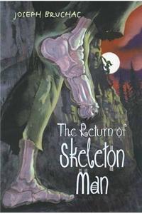 The Return of Skeleton Man