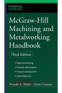 McGraw-Hill Machining and Metalworking Handbook