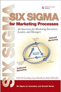 Six Sigma for Marketing Processes