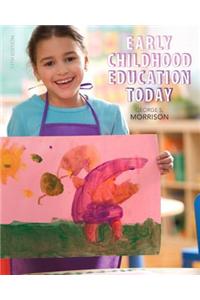 Early Childhood Education Today with Video-Enhanced Pearson eText Package