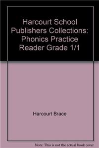 Harcourt School Publishers Collections: Phonics Practice Reader Grade 1/1