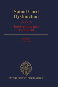 Spinal Cord Dysfunction: Volume II: Intervention and Treatment