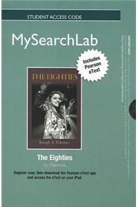 MyLab Search with Pearson eText -- Standalone Access Card -- for The Eighties