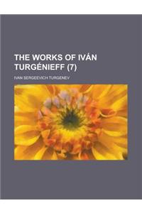 The Works of Ivan Turgenieff (7)