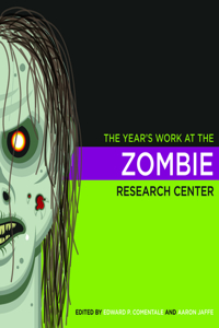 Year's Work at the Zombie Research Center