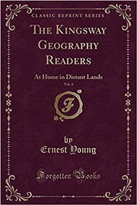 The Kingsway Geography Readers, Vol. 4