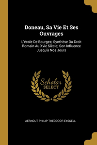 Doneau, Sa Vie Et Ses Ouvrages