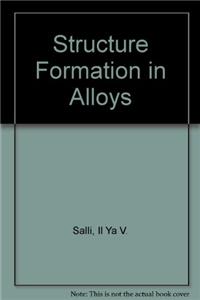 Structure Formation in Alloys