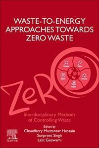 Waste-To-Energy Approaches Towards Zero Waste