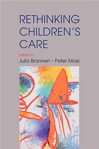 Re-Thinking Children's Care