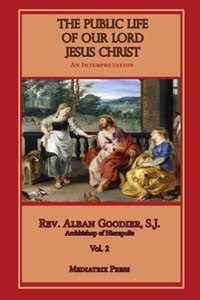 Public Life of Our Lord Jesus Christ, Vol. 2